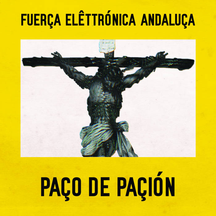 Fuerça Elêttronica Andaluça - Paço de Paçión-image